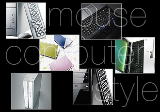 マウスコンピュータースタイルへようこそ。マウスコンピューターのお得な製品情報、購入レポート、カスタマイズの詳しい方法、購入ガイド、評価、周辺機器を含む詳細画像を掲載中です。